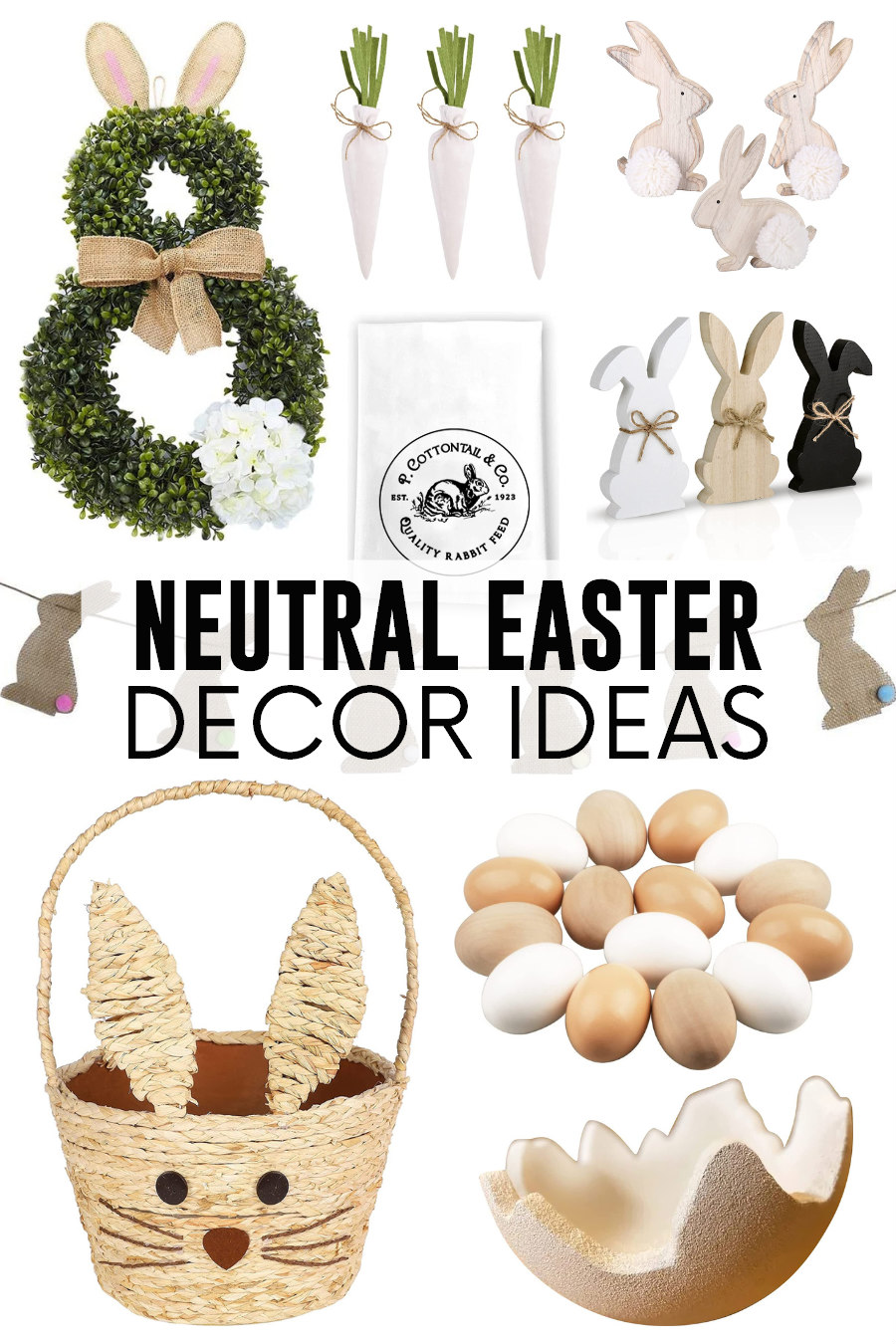 Neutral Easter decor ideas for the home including wreaths, bunnies, eggs, and baskets.
